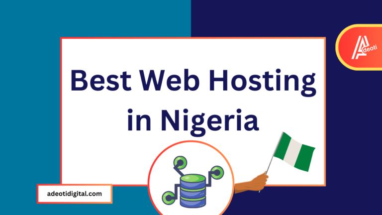 9 Best Web Hosting in Nigeria (Affordable & Reliable)