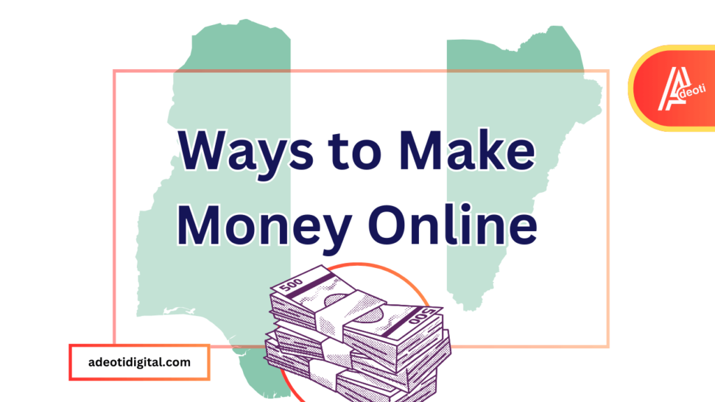 Ways to Make Money Online in Nigeria