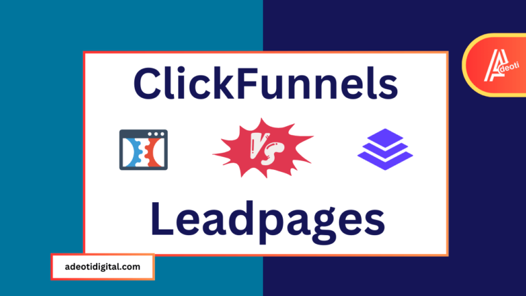 ClickFunnels vs LeadPages 2024: Which One’s Better?