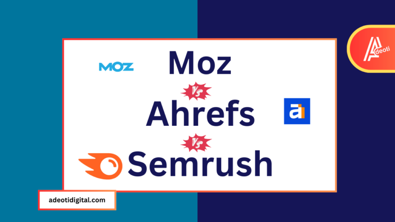 Moz vs Ahrefs vs Semrush – Which is the Best in 2024?