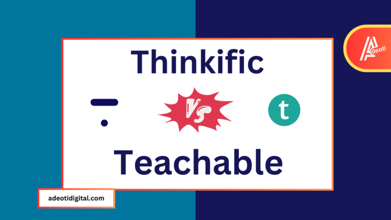 Thinkific vs Teachable: Which One is the Best?