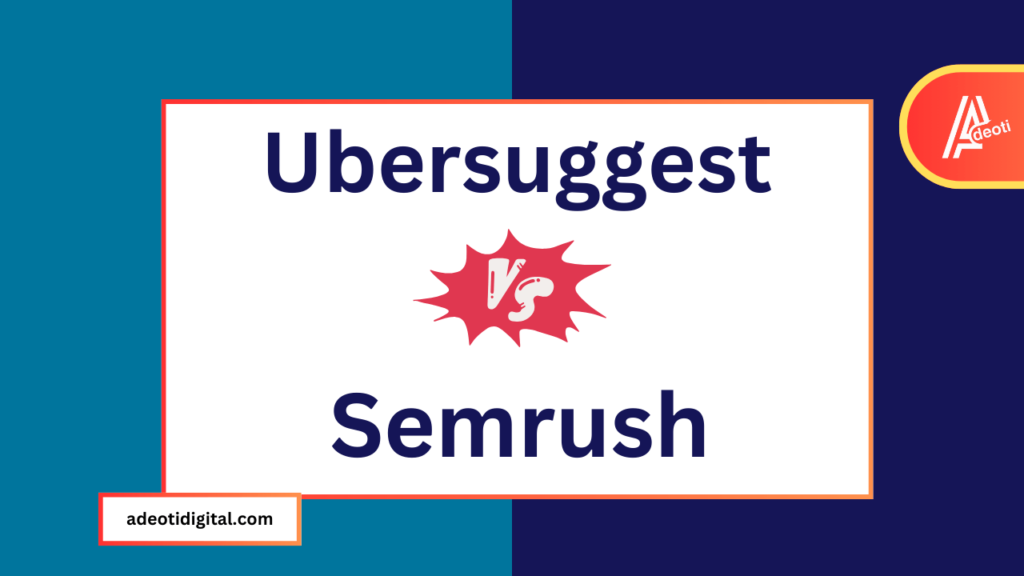 Ubersuggest vs Semrush